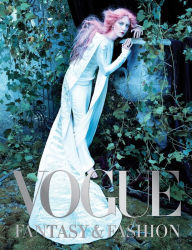 Title: Vogue: Fantasy & Fashion: Photographs of Empowering and Fantastical Fashion Narratives, Author: Vogue Editors