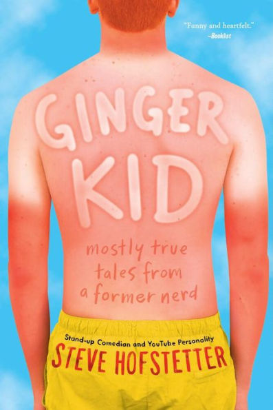 Ginger Kid: Mostly True Tales from a Former Nerd