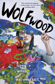 Title: Wolfwood: A Novel, Author: Marianna Baer