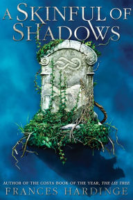 Title: A Skinful of Shadows, Author: Frances Hardinge