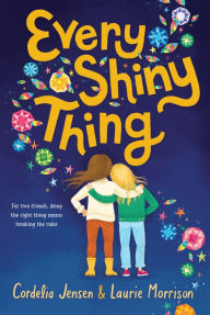 Title: Every Shiny Thing, Author: Cordelia Jensen