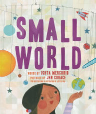 Title: Small World: A Picture Book, Author: Ishta Mercurio