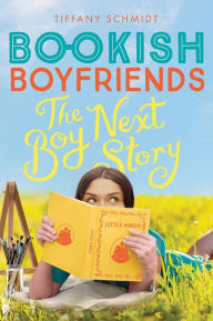 Title: The Boy Next Story (Bookish Boyfriends #2), Author: Tiffany Schmidt