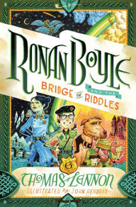 Title: Ronan Boyle and the Bridge of Riddles (Ronan Boyle Series #1), Author: Thomas Lennon