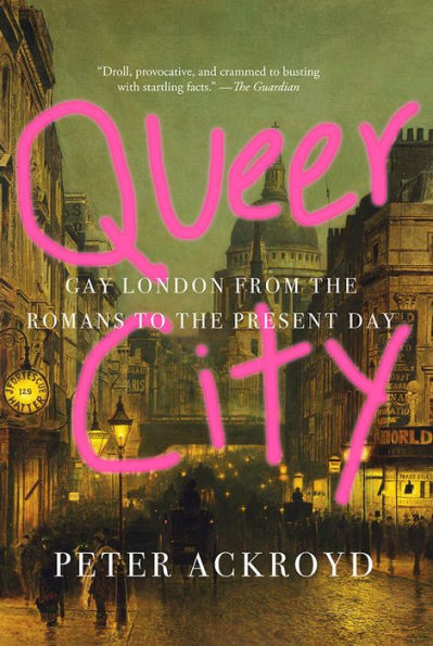 Queer City: Gay London from the Romans to Present Day