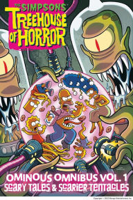 Download free e books for blackberry The Simpsons Treehouse of Horror Ominous Omnibus Vol. 1: Scary Tales & Scarier Tentacles 9781419737121