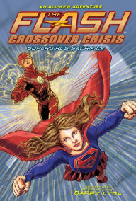 Free books download for ipod touch The Flash: Supergirl's Sacrifice (Crossover Crisis #2) ePub by Barry Lyga in English