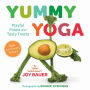 Yummy Yoga: Playful Poses and Tasty Treats