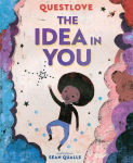 Alternative view 1 of The Idea in You: A Picture Book