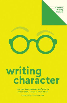 Writing Character Lit Starts A Book Of Writing Prompts By San