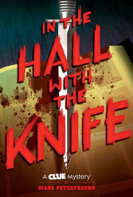 In the Hall with the Knife (Clue Mystery Series #1)