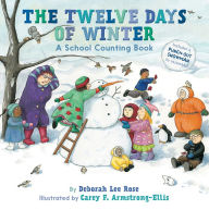Title: The Twelve Days of Winter: A School Counting Book, Author: Deborah Lee Rose