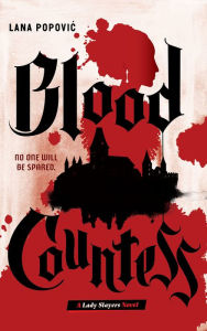 Free book to read and download Blood Countess (Lady Slayers) 9781419738869 by Lana Popovic (English Edition) FB2 MOBI