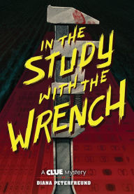 Free uk audio book download In the Study with the Wrench: A Clue Mystery, Book Two (English literature)