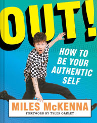 Amazon book mp3 downloads Out!: How to Be Your Authentic Self by Miles McKenna  9781419739941 (English literature)