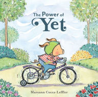 Title: The Power of Yet: A Picture Book, Author: Maryann Cocca-Leffler