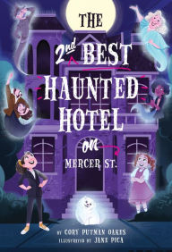 Title: The Second-Best Haunted Hotel on Mercer Street, Author: Cory Putman Oakes