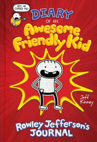 Download full ebooks google Diary of an Awesome Friendly Kid: Rowley Jefferson's Journal