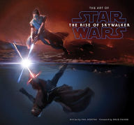 Title: The Art of Star Wars: The Rise of Skywalker: The Official Behind-the-Scenes Companion, Author: Phil Szostak