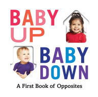Title: Baby Up, Baby Down: A First Book of Opposites, Author: Abrams Appleseed