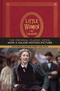 Title: Little Women: The Original Classic Novel Featuring Photos from the Film!, Author: Louisa May Alcott