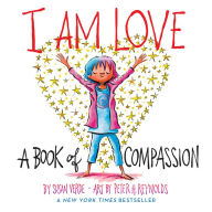 Title: I Am Love: A Book of Compassion, Author: Susan Verde