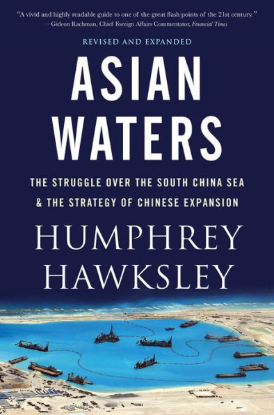 Asian Waters: The Struggle Over the Indo-Pacific and the Challenge to American Power