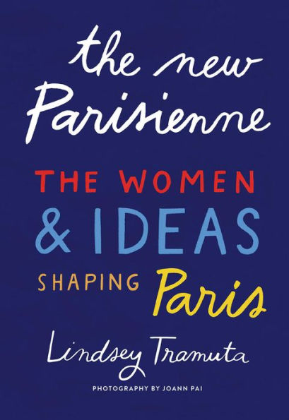 The New Parisienne: Women & Ideas Shaping Paris