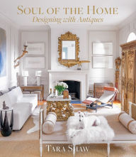 Free download best books to read Soul of the Home: Designing with Antiques English version 9781419742958 MOBI DJVU