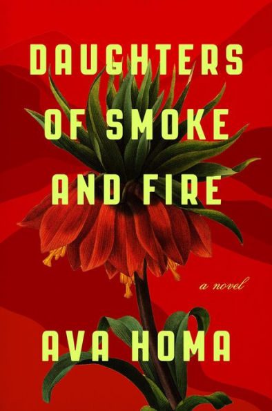 Daughters of Smoke and Fire: A Novel