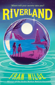 Title: Riverland: A Novel, Author: Fran Wilde