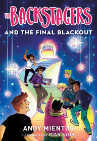 Free ebooks download forum The Backstagers and the Final Blackout (Backstagers #3) ePub MOBI 9781419743542 by Andy Mientus, Rian Sygh (English Edition)