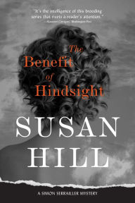 Ebook free download to mobile The Benefit of Hindsight: A Simon Serrailler Case MOBI by Susan Hill 9781419743580