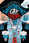 Alternative view 1 of Washington's Gay General: The Legends and Loves of Baron von Steuben