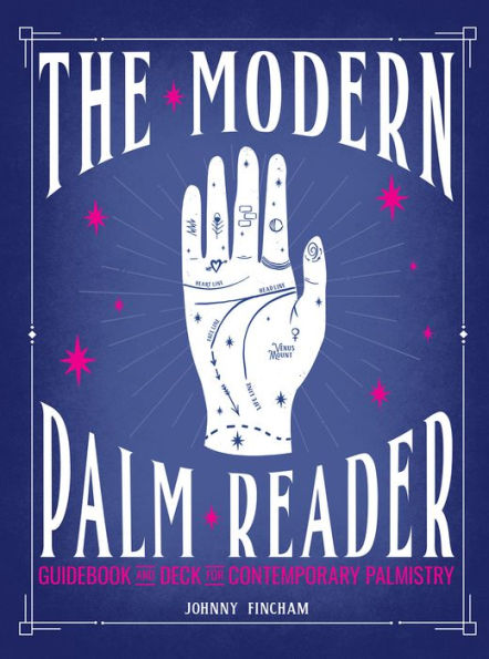 The Modern Palm Reader (Guidebook & Deck Set): Guidebook and Deck for Contemporary Palmistry