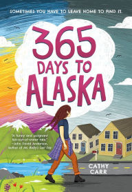 Download amazon books android tablet 365 Days to Alaska by Cathy Carr DJVU PDF RTF in English 9781419743818