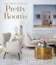 Title: The Principles of Pretty Rooms, Author: Phoebe Howard