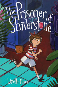 Ebook epub file free download The Prisoner of Shiverstone English version iBook 9781419743924 by Linette Moore