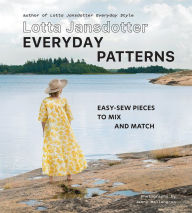Title: Lotta Jansdotter Everyday Patterns: easy-sew pieces to mix and match, Author: Lotta Jansdotter