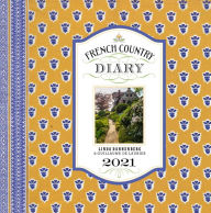 English audio book download French Country Diary 2021 Engagement Calendar by Linda Dannenberg 9781419744037