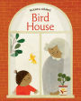 Bird House: A Board Book