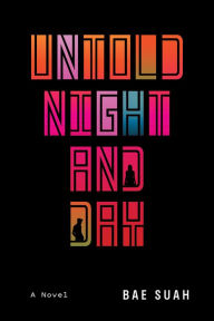 Free german ebooks download pdf Untold Night and Day: A Novel by Bae Suah in English CHM PDB FB2 9781419744389