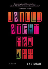 Free download of ebooks for iphoneUntold Night and Day: A Novel byBae Suah