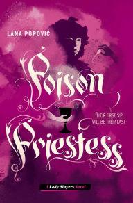 Title: Poison Priestess (Lady Slayers), Author: Lana Popovic