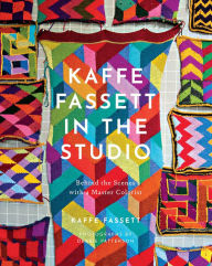 Download free ebooks in epub format Kaffe Fassett in the Studio: Behind the Scenes with a Master Colorist