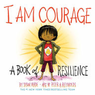 Title: I Am Courage: A Book of Resilience, Author: Susan Verde