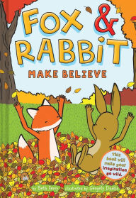 Download full free books Fox & Rabbit Make Believe (Fox & Rabbit Book #2) (English literature) by Beth Ferry, Gergely Dudás ePub DJVU 9781419746871