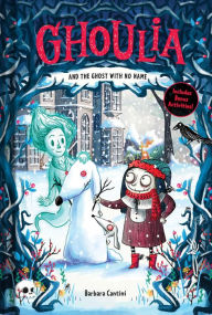 Text ebook free download Ghoulia and the Ghost with No Name (Book #3) in English PDB iBook by Barbara Cantini 9781419746888