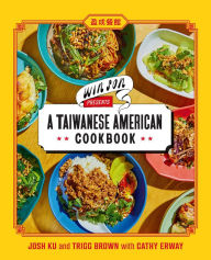 Online books free download Win Son Presents a Taiwanese American Cookbook CHM PDB ePub by Josh Ku, Trigg Brown, Cathy Erway, Josh Ku, Trigg Brown, Cathy Erway 9781419747083