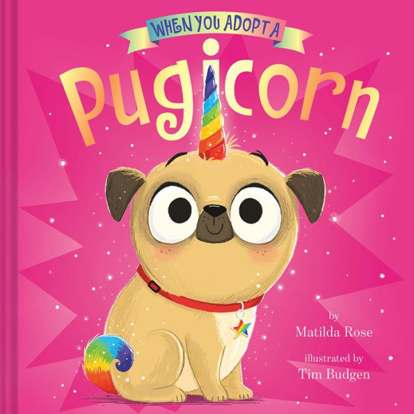 When You Adopt a Pugicorn: (A Adopt... Book)